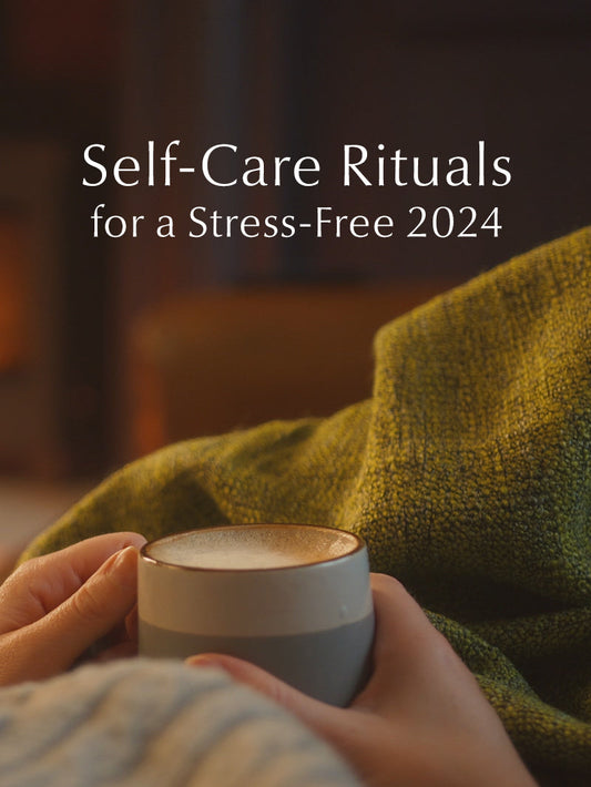 Self-Care Rituals for a Stress-Free 2024
